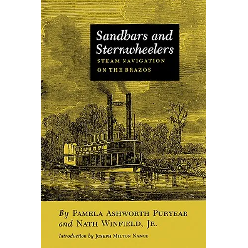 Sandbars and Sternwheelers: Steam Navigation on the Brazos - Paperback