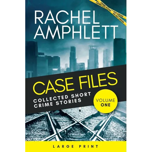 Case Files Collected Short Crime Stories Vol. 1: A murder mystery collection of twisted short stories - Paperback