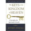 The Keys to the Kingdom of Heaven: Principles for Spiritual Growth - Paperback