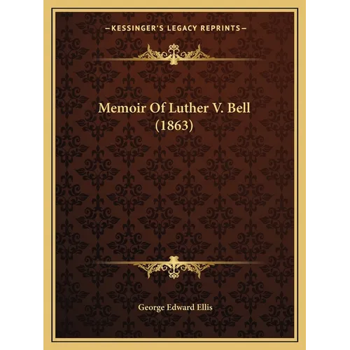 Memoir Of Luther V. Bell (1863) - Paperback