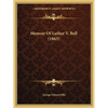 Memoir Of Luther V. Bell (1863) - Paperback