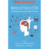 Women of Color In STEM: Navigating the Double Bind in Higher Education - Hardcover