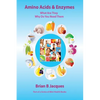 Amino Acids & Enzymes: What Are They - Why Do You Need Them - Paperback