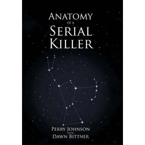 Anatomy of a Serial Killer - Hardcover