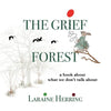 The Grief Forest: A Book About What We Don't Talk About - Paperback
