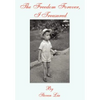 The Freedom Forever, I Treasured - Hardcover