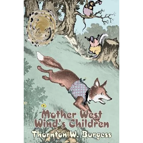 Mother West Wind's Children by Thornton Burgess, Fiction, Animals, Fantasy & Magic - Paperback