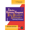 Effective Maintenance Management: Risk and Reliability Strategies for Optimizing Performance - Hardcover
