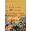 For the Love of All Creatures: The Story of Grace in Genesis - Paperback