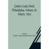 Godey's Lady's Book, Philadelphia, Volume 48, March, 1854 - Paperback