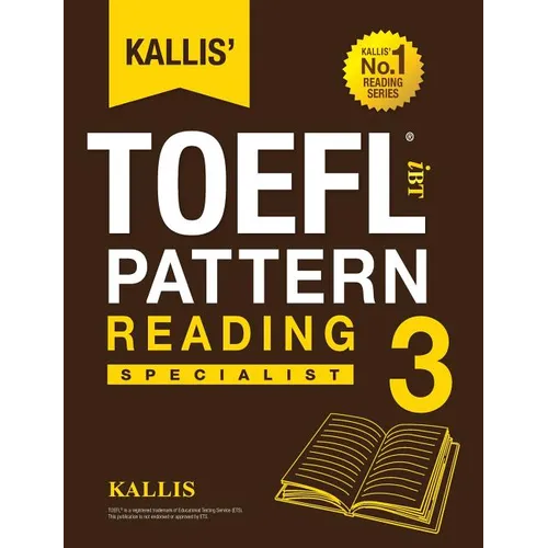 Kallis' TOEFL iBT Pattern Reading 3: Specialist (College Test Prep 2016 + Study Guide Book + Practice Test + Skill Building - TOEFL iBT 2016) - Paperback