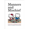 Manners and Mischief: Gender, Power, and Etiquette in Japan - Paperback