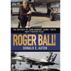 Roger Ball!: The Odyssey of John Monroe "Hawk" Smith Navy Fighter Pilot - Hardcover