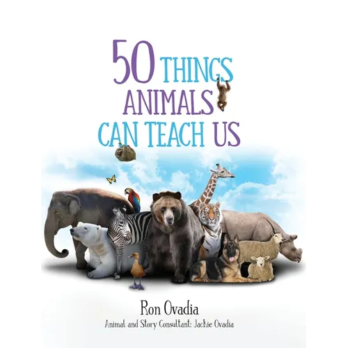 50 Things Animals Can Teach Us - Hardcover