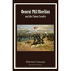 General Phil Sheridan and the Union Cavalry - Paperback