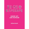 Te Reo Kapekape: Māori Wit and Humour - Paperback