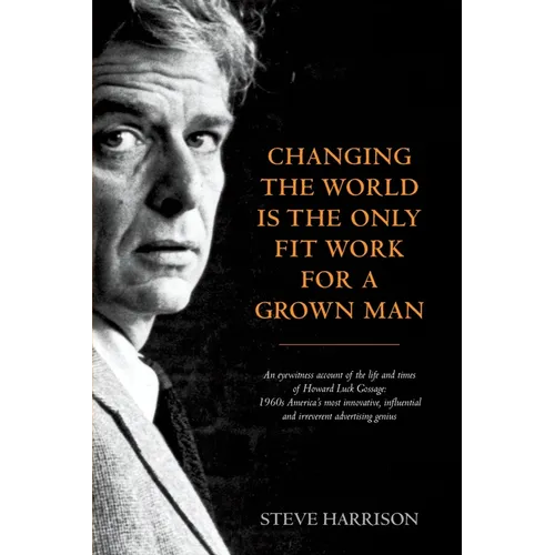 Changing the World Is the Only Fit Work for a Grown Man - Paperback
