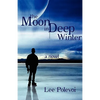 The Moon in Deep Winter - Hardcover