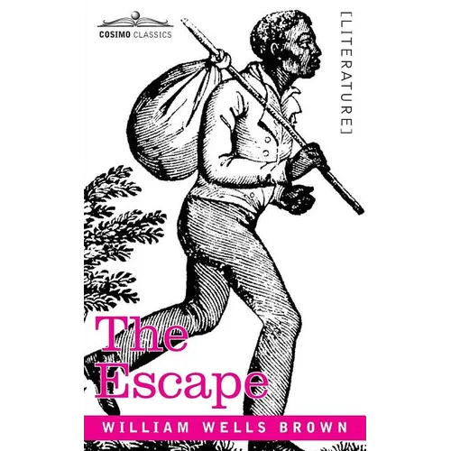 The Escape; Or, a Leap for Freedom - Paperback