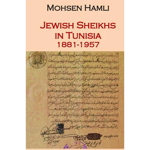 Jewish Sheikhs in Tunisia 1881-1957 - Paperback