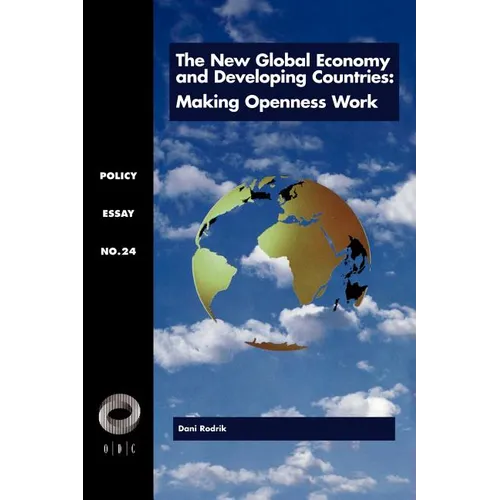 The New Global Economy and Developing Countries: Making Openness Work - Paperback