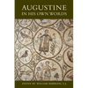 Augustine in His Own Words - Paperback