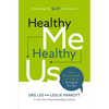 Healthy Me, Healthy Us: Your Relationships Are Only as Strong as You Are - Paperback