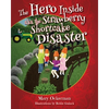 The Hero Inside aka The Strawberry Shortcake Disaster - Paperback