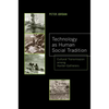 Technology as Human Social Tradition: Cultural Transmission Among Hunter-Gatherers Volume 7 - Paperback