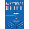 Talk Yourself Out of It - Paperback