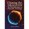Chasing the Dragons: An Introduction to Draconic Astrology - Paperback