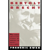 Bertolt Brecht: His Life, His Art and His Times - Paperback