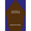 Chronicles of Chicora Wood - Paperback