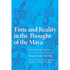 Time and Reality in the Thought of the Maya: Volume 190 - Paperback