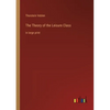 The Theory of the Leisure Class: in large print - Paperback