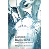 Gaston Bachelard: A Philosophy of the Surreal - Paperback