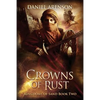 Crowns of Rust: Kingdoms of Sand Book 2 - Paperback