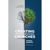 Creating Transformational Churches: A Guide to Reignite Your Church's Growth - Paperback