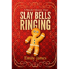 Slay Bells Ringing: A Murder Mystery Duet - Paperback