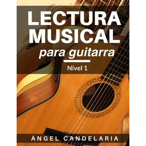Lectura Musical para Guitarra: Nivel 1 - Paperback