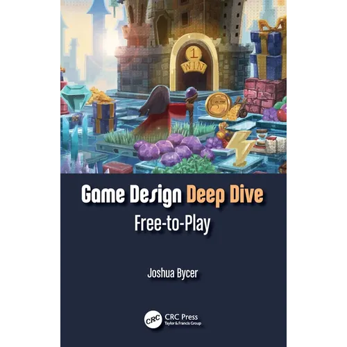 Game Design Deep Dive: Free-to-Play - Paperback