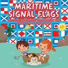Maritime Signal Flags! How Boats Speak to Each Other (Boats for Kids) - Children's Boats & Ships Books - Paperback