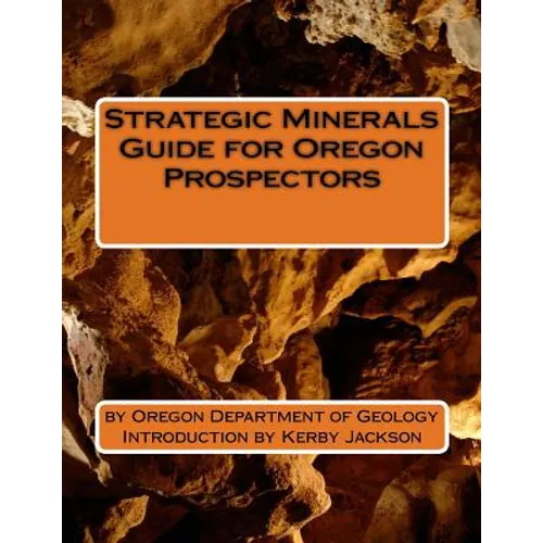 Strategic Minerals Guide for Oregon Prospectors - Paperback