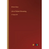 Life of Robert Browning: in large print - Paperback