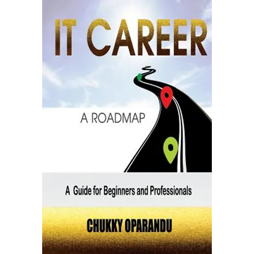 IT Career: A Road Map - Paperback