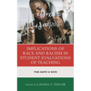Implications of Race and Racism in Student Evaluations of Teaching: The Hate U Give - Paperback