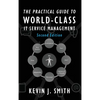 The Practical Guide To World-Class IT Service Management - Hardcover