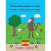 El Mono Que Cambia De Color: A lovely story in Spanish for children learning Spanish - Paperback