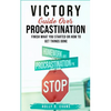 Victory Guide Over Procrastination: Finish What You Started Or How To Get Things Done - Paperback