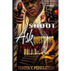 Shoot First Ask Questions Never Part 2 - Paperback